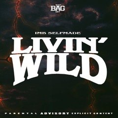 Livin' Wild Freestyle