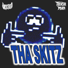 THA SKITZ