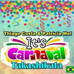 Thiago Costa & Patricial Mel - TAKASHIKATA ( Edu Rodrigues Samba Intro Remix ) Previa