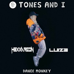 Tones And I Dance Monkey - ( Hexxargon & Louz(BR) Remix)