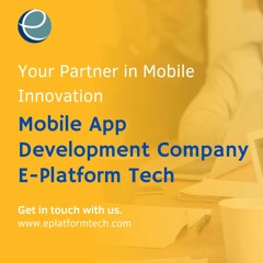 Best Mobile App development company | Custom Software Services India -Eplatformtech