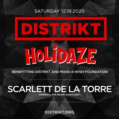 Scarlett de la Torre - DISTRIKT HOLIDAZE 2020