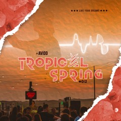 Avidd - Tropical Spring #012 [FREE DOWNLOAD]