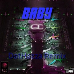 Quality Control, DaBaby, Lil Baby - Baby - DatHazza Remix