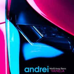 Vanela - World Away (Andrei The Vampire Remix)