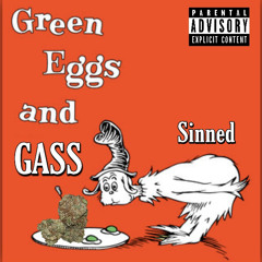 Green Eggs and Gass (prod. yung pear)