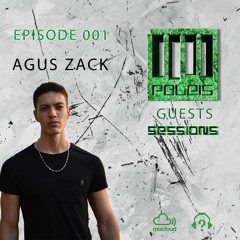 POLEIS SESSIONS - Guest 001 Guestmix AGUS ZACK