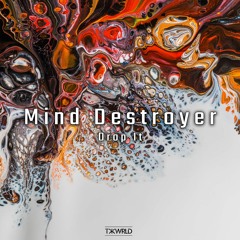 Mind Destroyer - Drop It