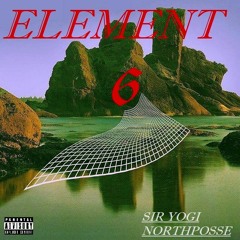 ELEMENT 6 w/ NORTH POSSE