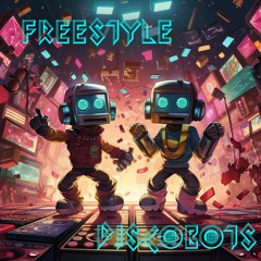 Episode 5 - Freestyle Discobots in the House Tonight