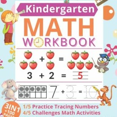 Get PDF Kindergarten Math Workbook: Kindergarten and 1st Grade Workbook Age 5-7 | Practice Number, A
