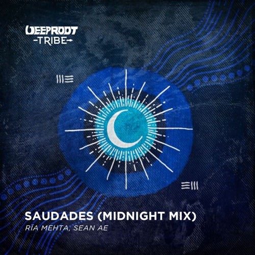 Rïa Mehta, Sean Ae - Saudades (Midnight Mix)