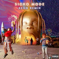 Travis Scott - SICKO MODE ft. Drake (xeÖn Remix)