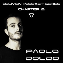 PAOLO DOLDO x OBLIVION Podcast Series Chapter 16