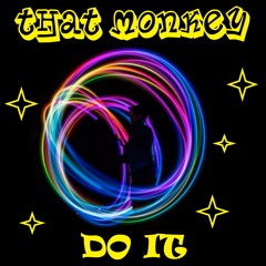 That Monkey - Do It