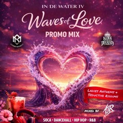IN DE WATER 'WAVES OF LOVE' [PROMO MIX] - AJR x KOD x MAMMASBOY