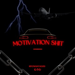 Motivation Shit (prod. by prettyboidkay)