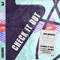 Edu Marks - Check It Out (Original Mix) [FREE DOWNLOAD]