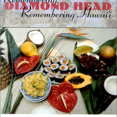 [Free] KINDLE 📂 Remembering Diamond Head, Remembering Hawai'i by  Lisa Parola Gaynie