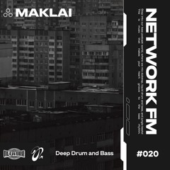 NETWORK wrld - MAKLAI - FM 020 | Neuro Deep