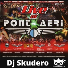 Pont Aeri 2001 - Live At Pont Aeri Mixed By Dj Skudero
