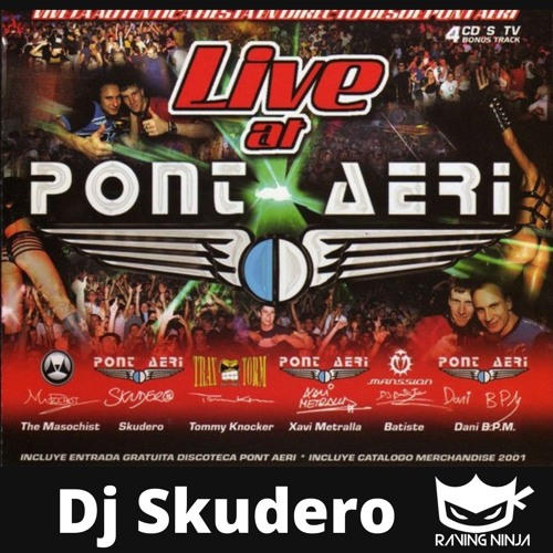 Pont Aeri 2001 - Live At Pont Aeri Mixed By Dj Skudero