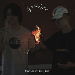 Spitfire Ft. Fiss Acid