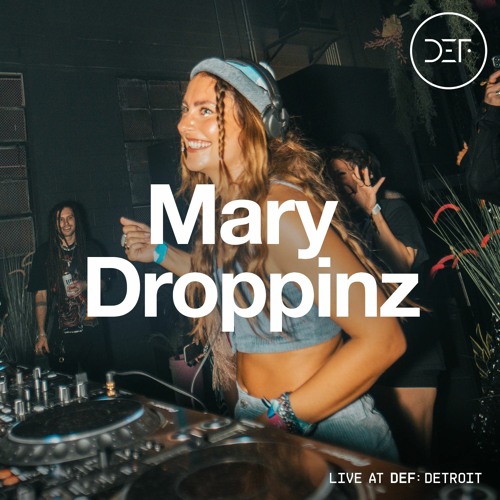 MARY DROPPINZ @ DEF: DETROIT (MEMORY PALACE TAKEOVER)