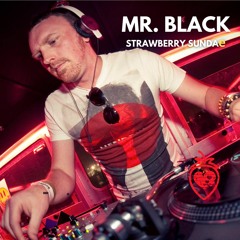 Mr Black - Strawberry Sundae Exclusive Promo Mix 161122