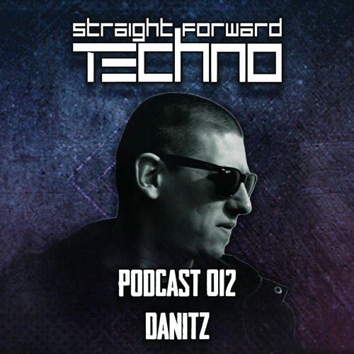 Danitz - Straightforward Techno Podcast 012