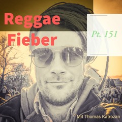 Reggae Fieber Pt.151
