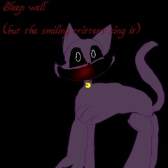 💜Sleep well💜 (but the smiling critters sing it)