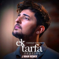 Darshan Raval - Ek Tarfa (J -Man Remix)