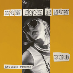 How Soon Is Now (Acoustic Version)