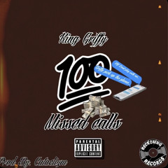 100 Missed Calls Freestyle ( Prod By. Cataclizm )