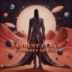 Laurent Flaoh [Journey Series]