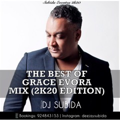 THE BEST OF GRACE EVORA MIX (2K20 EDITION) - BY DJ SUBIDA