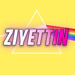 ZİYETTİİİNN