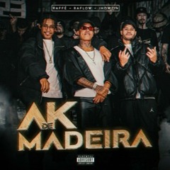 Raffé, Jhowzin, Raflow - AK de Madeira ( Prod. KENNEDYBEATZ )