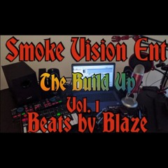 The Build Up (Prod. Smoke Vision Ent.)