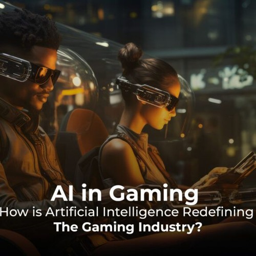 Stream episode AI In Gaming – How Is Artificial Intelligence Redefining ...