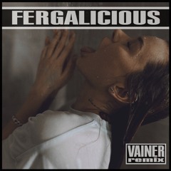 Fergalicious (VAINER Remix)