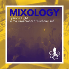 Mixology- Episode Eight
