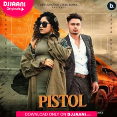 Pistol(audio original) Jassa Dhillon Bani Sandhu