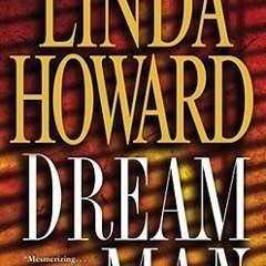 Read/Download Dream Man BY : Linda Howard
