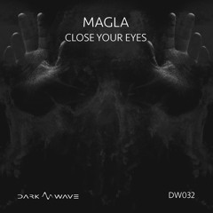 𝗣𝗥𝗘𝗠𝗜𝗘𝗥𝗘 Magla - Close Your Eyes [Dark Wave]