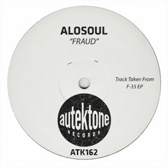 Alosoul "Fraud" (Original Mix)(Preview)(Taken from F-35 Ep)(Autektone)(Out Now)