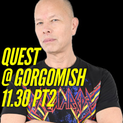 QUEST GORGOMISH SET 113025 pt2