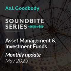 Asset Management & Investment Funds - Monthly update - May 2025