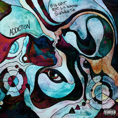 Addiction (feat. Lil Wayne & Saweetie)